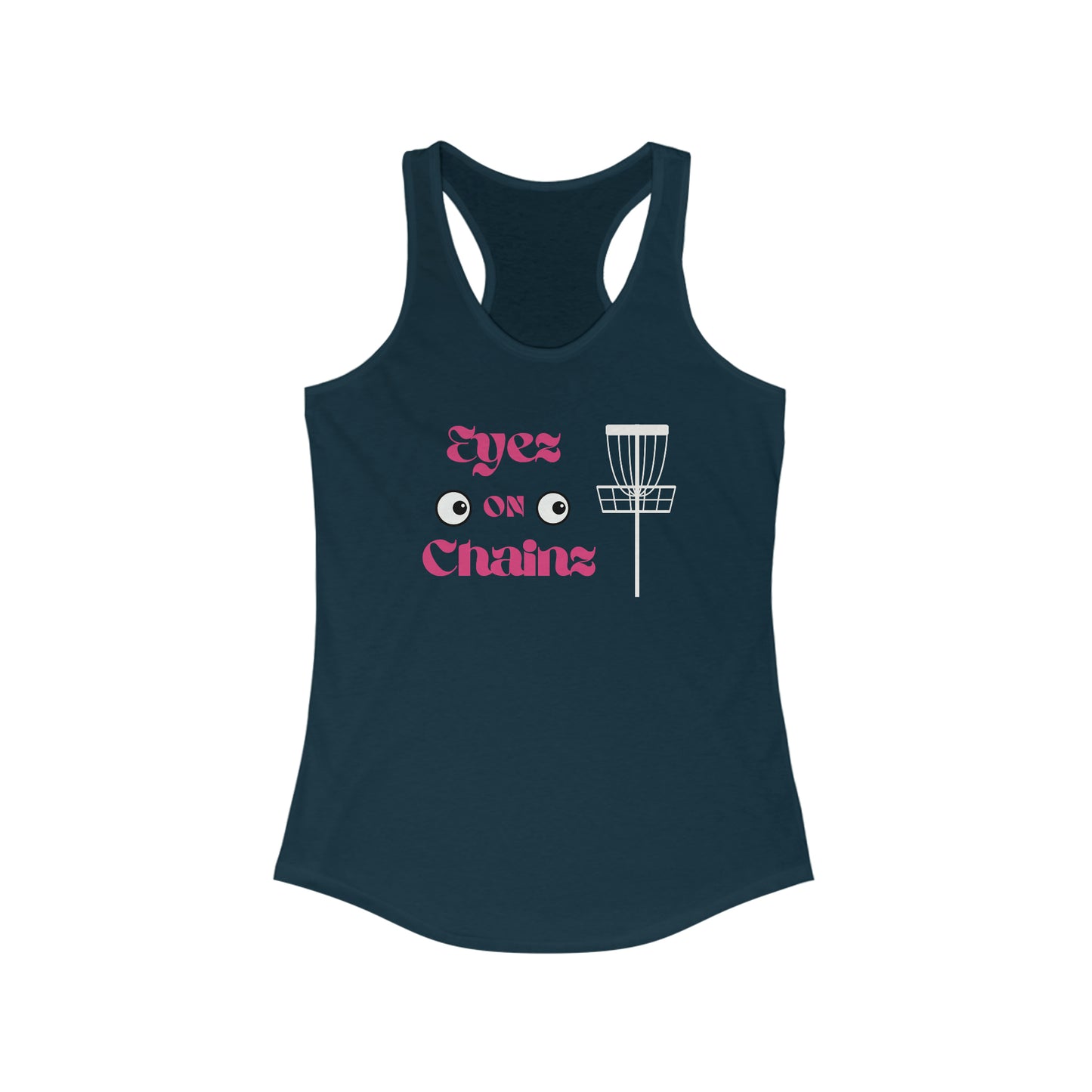 Eyez on Chainz - Women's Ideal Racerback Tank