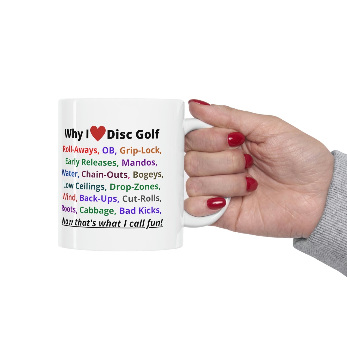 Why I Love Disc Golf Ceramic Mug 11oz